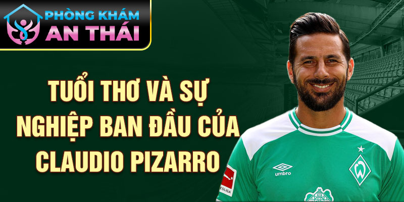 Tuổi thơ và sự nghiệp ban đầu của claudio pizarro