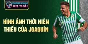 Hình ảnh thời niên thiếu của joaquín 