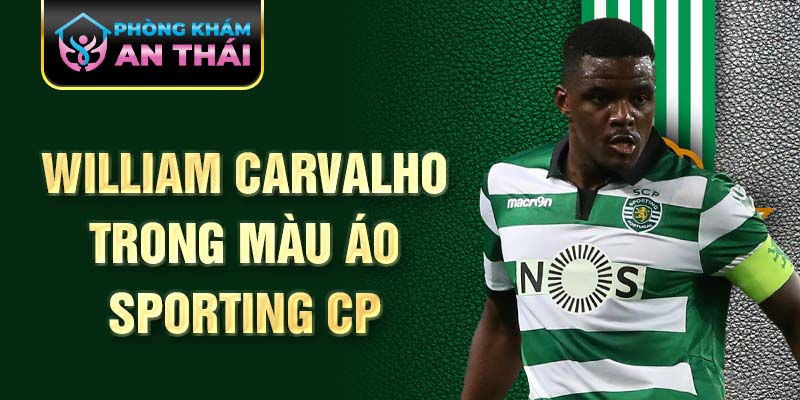 William Carvalho trong màu áo Sporting CP