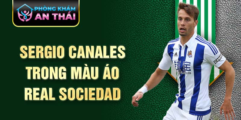 Sergio Canales trong màu áo Real Sociedad