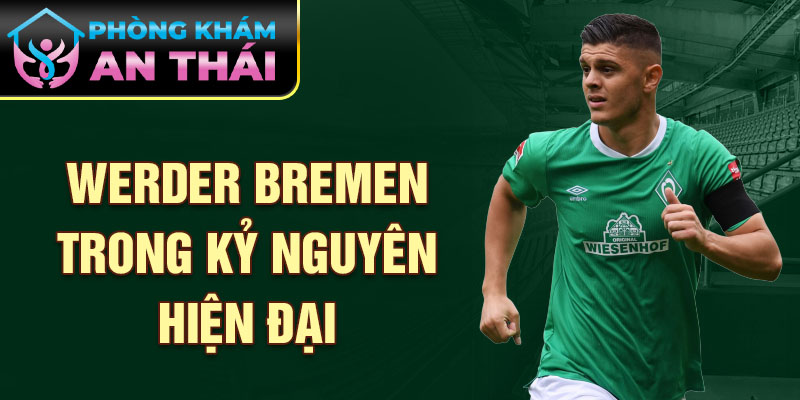 Werder Bremen trong kỷ nguyên hiện đại