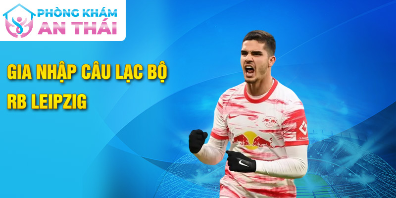 Gia nhập câu lạc bộ RB Leipzig