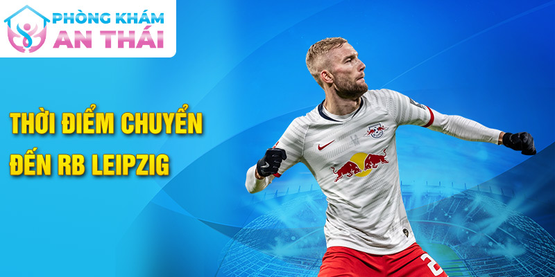 Thời điểm chuyển đến RB Leipzig