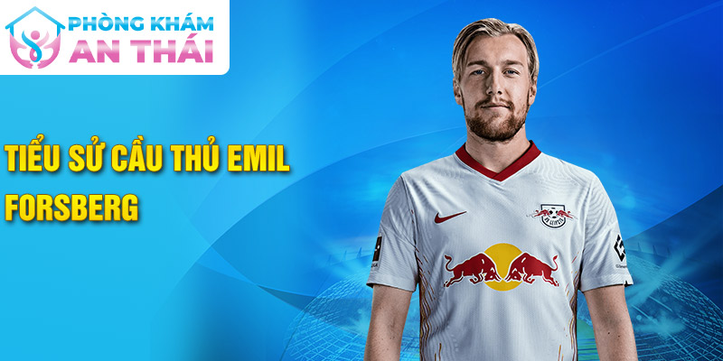 Tiểu sử cầu thủ Emil Forsberg