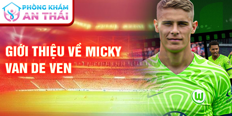 Giới thiệu về Micky van de Ven