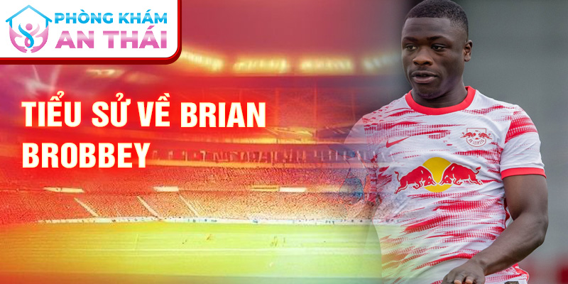 Tiểu sử về Brian Brobbey