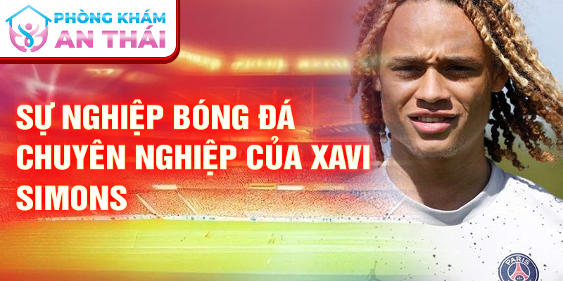 Sự nghiệp bóng đá chuyên nghiệp của Xavi Simons